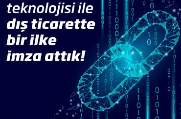 İş Bankası’ndan blockchain teknolojisi ile dış ticarette bir ilk daha