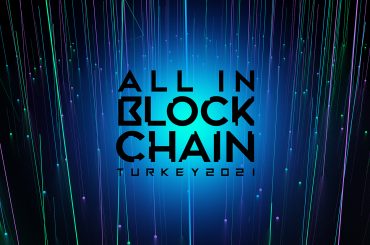 “ALL IN BLOCKCHAIN” Konferansında Kripto Paralarda ‘Güvenli Yatırım’ Sorularının Cevabı Verilecek