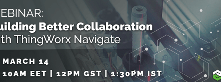 ThingWorx Navigate ile daha iyi iş birliği