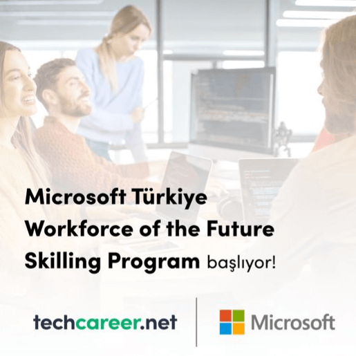 Microsoft Türkiye’nin “Workforce of the Future” programı